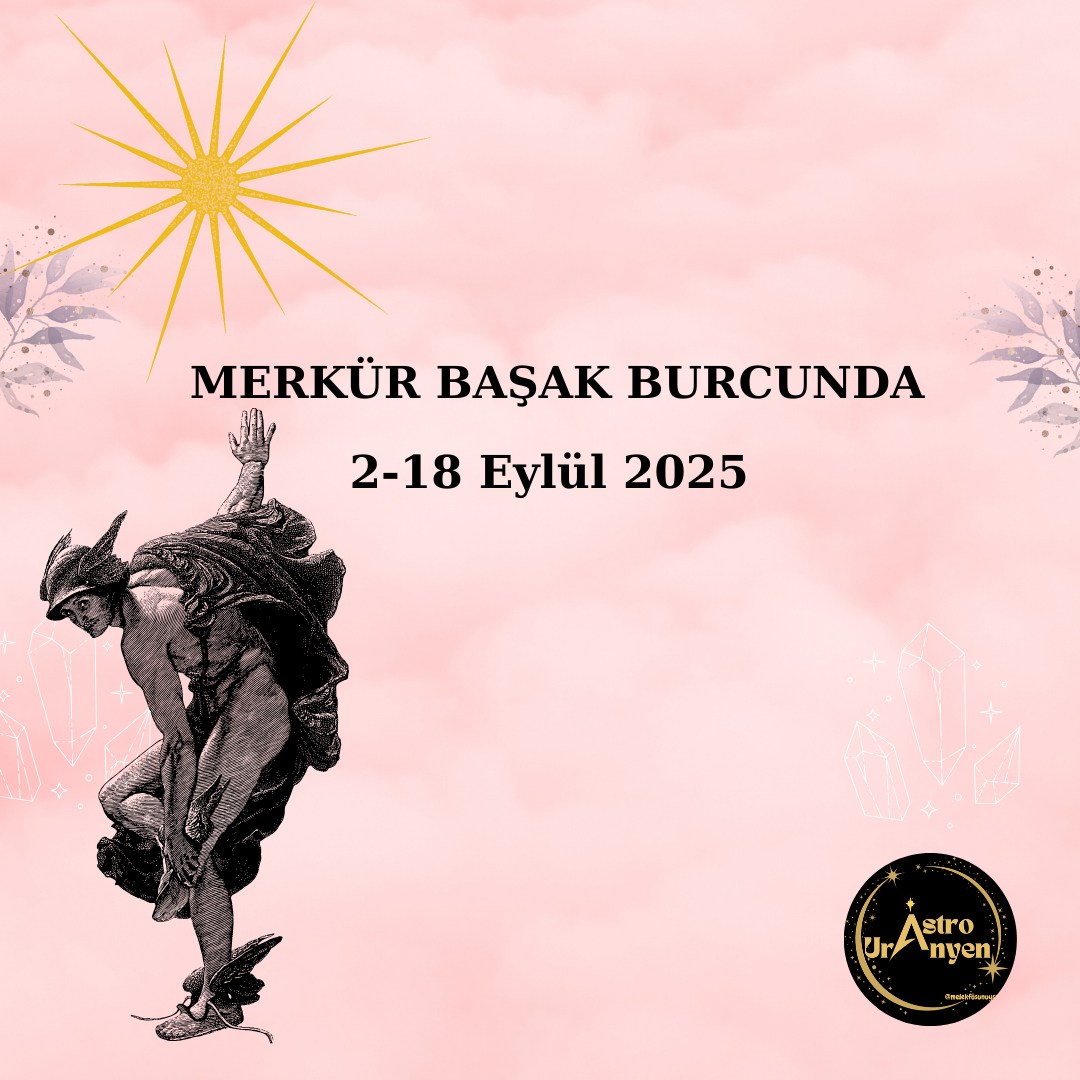 MERKÜR BAŞAK BURCUNDA